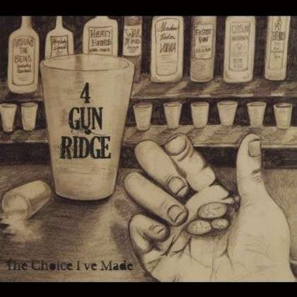 Cover for 4 Gun Ridge · The Choice Ive Made (CD) (2013)
