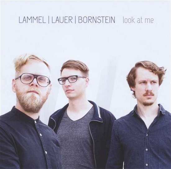 Cover for Lammel / Lauer / Bornstein · Look at Me (CD) (2016)