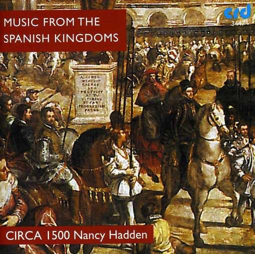 Cover for Mancy Hadden / Haddison / Circa 1500 · Spanish &amp; Neopolitan Music From 16Th &amp; 17Th Centuries (CD) (2018)