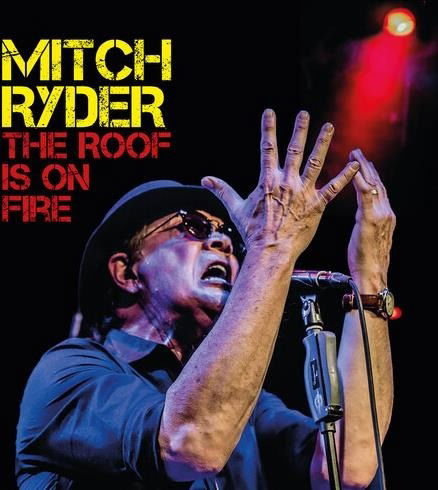 The Roof Is On Fire - Mitch Ryder - Musique - RUF - 0710347130727 - 26 janvier 2024