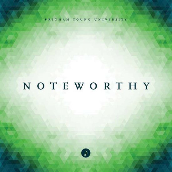 Cover for Byu Noteworthy · Noteworthy (CD) (2015)