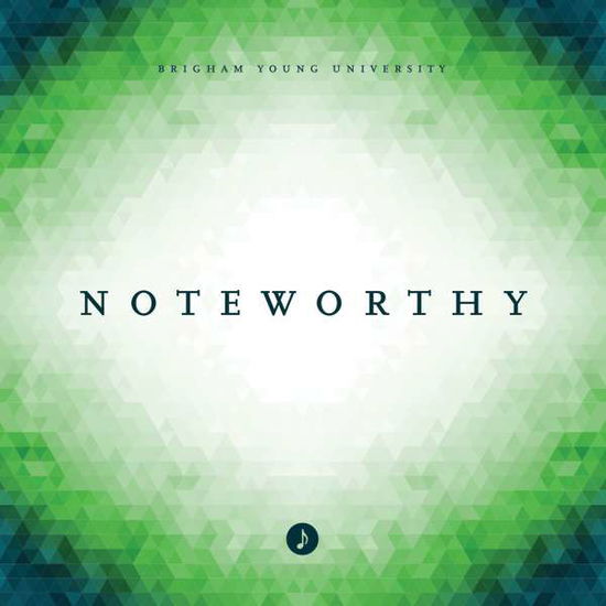 Cover for Byu Noteworthy · Noteworthy (CD) (2015)