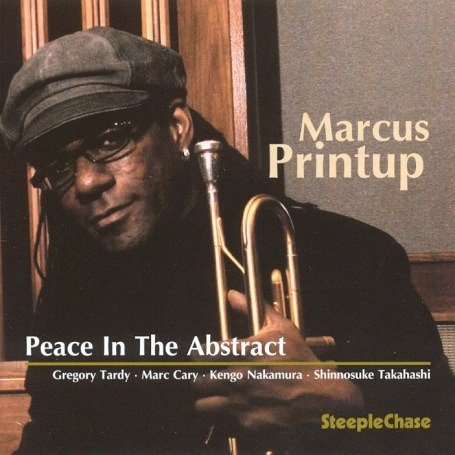 Cover for Marcus Printup · Peace In Abstrack (CD) [32 bit edition] (2006)