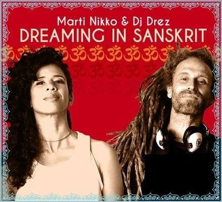 Cover for Nikko,marti / DJ Drez · Dreaming in Sanskrit (CD) (2015)