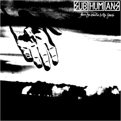 Cover for Subhumans · From the Cradle to the Grave (CD) [Remastered edition] [Digipak] (2009)