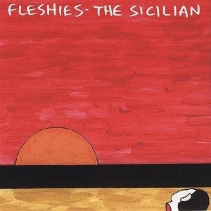 Cover for Fleshies · Sicilian (CD) (2003)