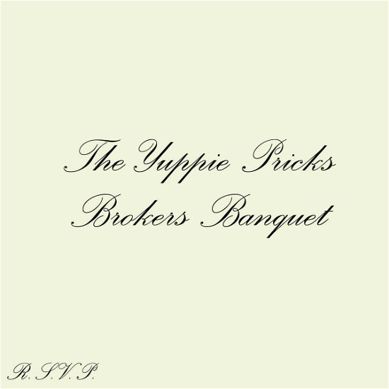Broker's Banquet - Yuppie Pricks - Muzyka - ALTERNATIVE TENTACLES - 0721616032727 - 3 lutego 2005
