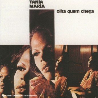 Cover for Tania Maria · Olha Quem Chega (CD) (2004)