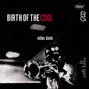 Birth Of The Cool - Rvg Remaster - Miles Davis - Musik - BLUE NOTE - 0724353011727 - 8. Januar 2001