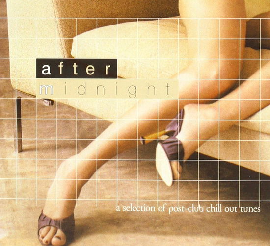 Cover for After Midnight · A Selection of Post-club Chill (CD) (2015)