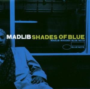 Cover for Madlib · Shades of Blue: Madlib Invades Blue Note (CD) (2003)