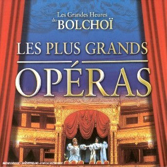 Les plus grands operas - Grandes Heures Du Bolchoi - Music - VIA - 0724359783727 - November 21, 2017