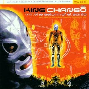 King Chango · The Return Of El Santo (CD) (2008)