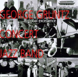 Cover for Gruntz George · Global Excellence (CD) (2011)