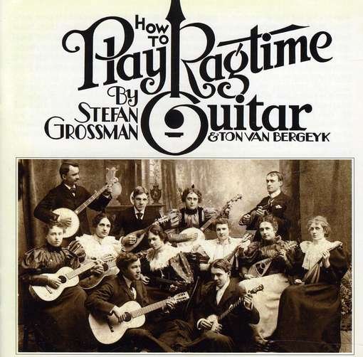 Cover for Stefan Grossman · How To Play Ragtime Guitar (CD) (2012)