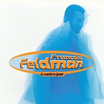 Cover for Francois Feldman · A Contre-jour (CD)