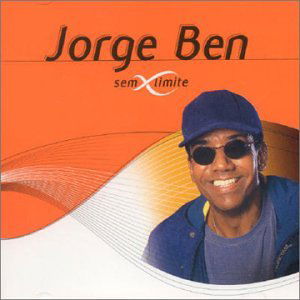 Jorge Ben-sem Limite - Jorge Ben - Muziek - UNIVERSAL - 0731454873727 - 30 augustus 2001
