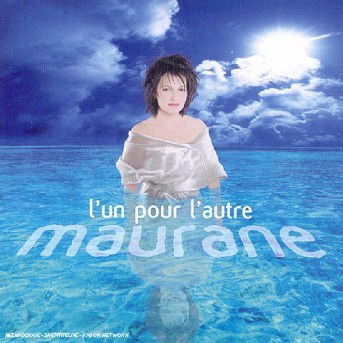 L'un Pour L'autre - Maurane - Música - UNIVERSAL - 0731455959727 - 22 de fevereiro de 2019