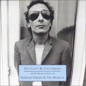 You Can't Be Too.. / Introd. - Graham Parker - Musikk - UNIVERSAL MUSIC - 0731458635727 - 1. februar 2002