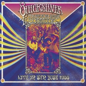 Cover for Quicksilver Messenger Service · Live In San Jose – September 1966 (CD) (2015)