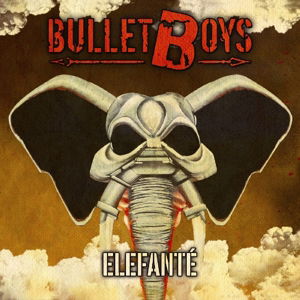 Elefante - Bulletboys - Música - CLEOPATRA - 0741157230727 - 9 de junho de 2015