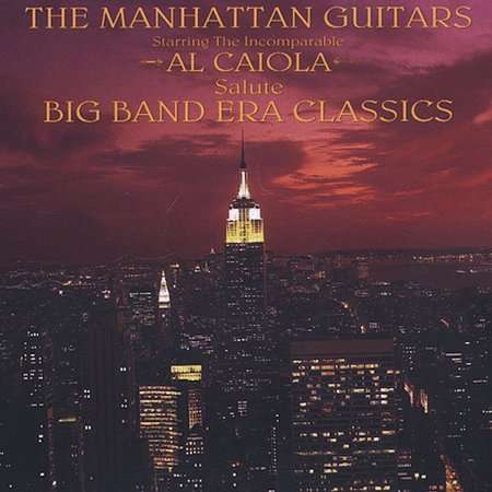 Cover for Al Caiola · Manhattan Guitars Salute Big Band Era Classics (CD) (2002)