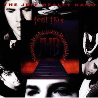 Feel This - Jeff Healey - Music - ARISTA - 0743211208727 - December 10, 2008