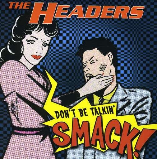 Don't Be Talkin' Smack - Headers - Musik - CD Baby - 0747014575727 - 20 januari 2009