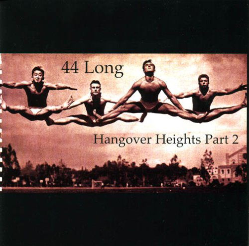 Hangover Heights Pt 2 - 44 Long - Music - In Music We Trust - 0751937284727 - April 11, 2006