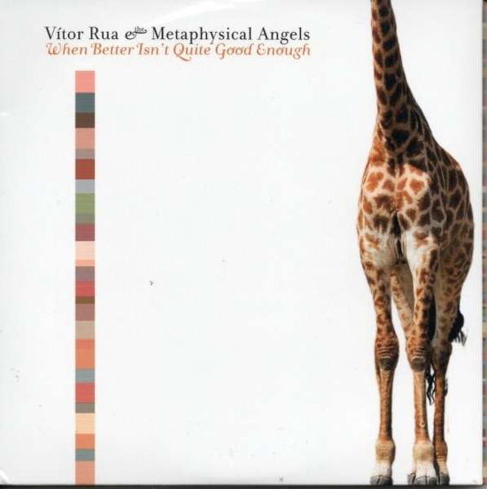 When Better Isnt Quite Good Enough - Vitor Rua & Metaphysical Angels - Musik - RER MEGACORP - 0752725039727 - 20 juli 2018