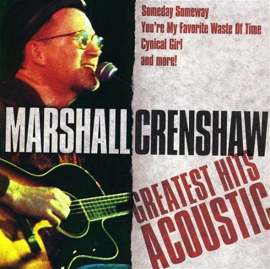Greatest Hits Acoustic - Marshall Crenshaw - Musiikki - BMG - 0755174689727 - tiistai 20. toukokuuta 2008