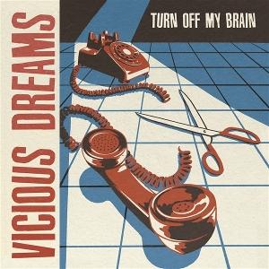 Cover for Vicious Dreams · Turn off My Brain (LP) (2024)