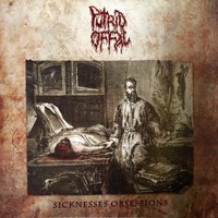 Cover for Putird Offal · Sicknesses Obsessions (DVD/CD) [Digipak] (2020)