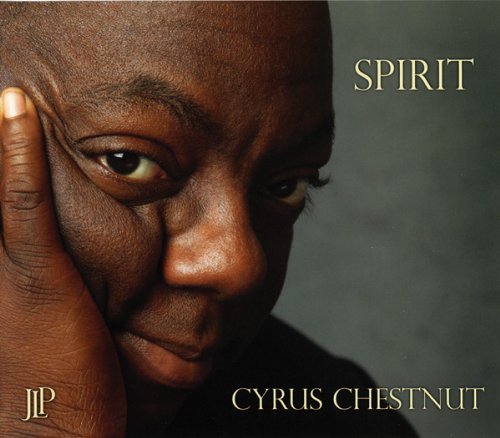 Spirit - Cyrus Chestnut - Musikk - JAZZ LEGACY PRODUCTIONS - 0764942176727 - 30. november 2015