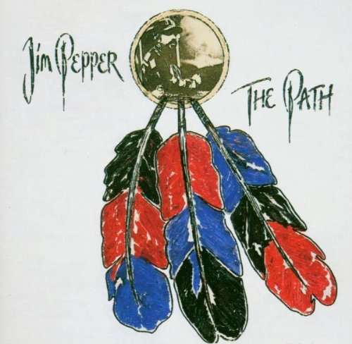 Cover for Jim Pepper · Path (CD) (1993)