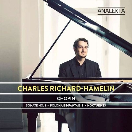 Cover for Charles Richard-hamelin · Chopin: Sonate No. 3 - Polonaise-fantaisie - Nocturnes (CD) (2015)