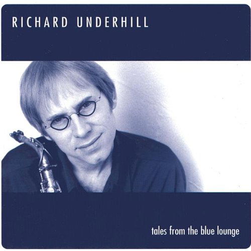 Cover for Underhill Richard · TALES FROM THE BLUE LOUNGE (CD)  by UNDERHILL RICHARD (CD) (2002)