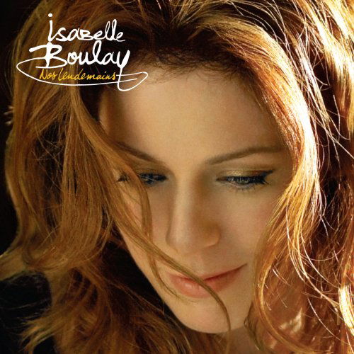 Nos Lendemains - Isabelle Boulay - Music - RED / AUDIOGRAM - 0776693121727 - February 26, 2008