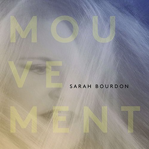 Sarah Bourdon · Mouvement (CD) (2015)