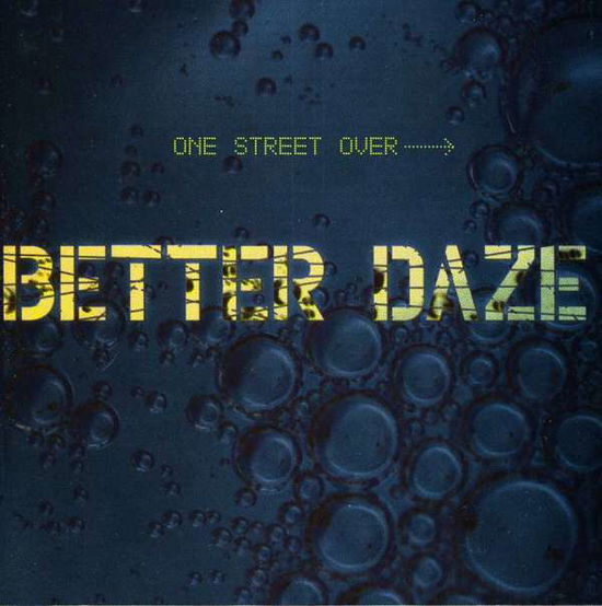 Cover for Better Daze · One Street over (CD) (1996)