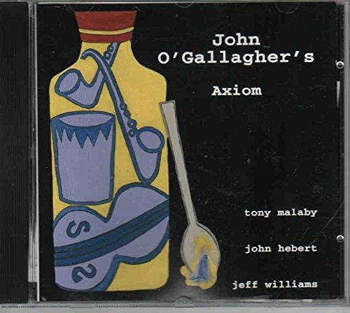 Cover for John O'Gallagher  · Axiom (CD)