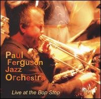 Cover for Paul Jazz Orchestra Ferguson · Live at the Bop Stop (CD) (2007)