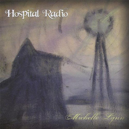 Cover for Michelle Lynn · Hospital Radio (CD) (2008)