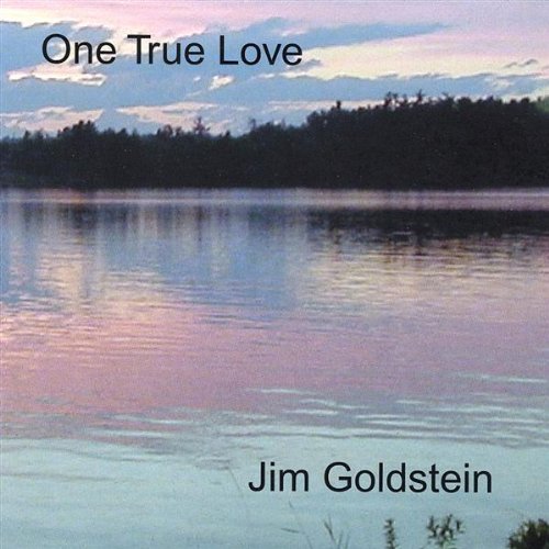 One True Love - Jim Goldstein - Musiikki - CD Baby - 0791022199727 - tiistai 27. toukokuuta 2003