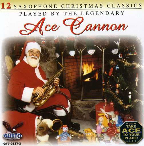 12 Saxophone Christmas Classics - Ace Cannon - Musik - Gusto Records - 0792014083727 - 2013