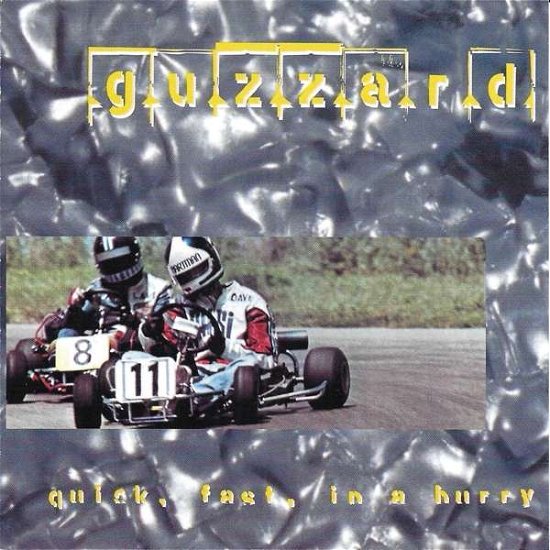 Cover for Guzzard · Quick Fast in a Hurry (CD) (2019)