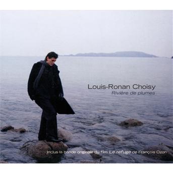 Cover for Louis-ronan Choisy · Rivi?e De Plumes (CD) (2014)