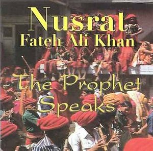 Prophet Speaks - Nusrat Fateh Ali Khan - Musiikki - MIL MULTI MEDIA - 0795676851727 - torstai 23. joulukuuta 1999