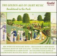 Golden Age of Light Music: Bandstand in the Park - Golden Age of Light Music: Bandstand in the Park - Muziek - GUILD - 0795754511727 - 28 maart 2006