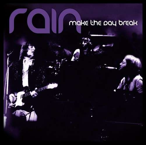 Cover for Rain · Make the Day Break (CD) (2014)